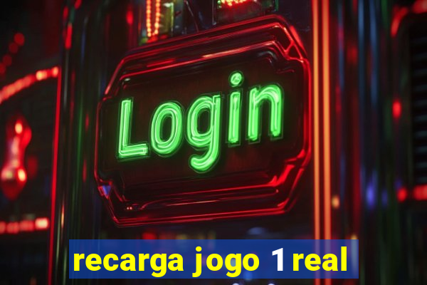 recarga jogo 1 real